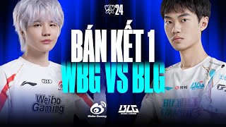 WBG vs BLG BO5  CKTG 2024  Bán Kết 1  26102024 [upl. by Ardnuaek]