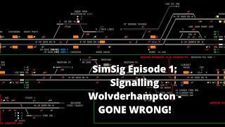 SimSig Episode 1  Signalling Wolverhampton  GONE WRONG [upl. by Elik]