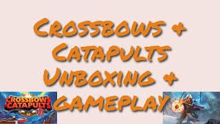 Crossbows amp Catapults Unboxing and gameplay [upl. by Suired]