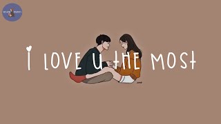 Playlist i love you the most 🧡 songs to chill to with your lover [upl. by Schafer956]