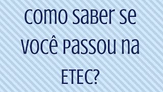 Será que VOCÊ passou na ETEC  Saiba se você passou [upl. by Audrit]