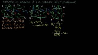 Soluzione di un circuito elettrico in corrente continua mediante semplificazioni successive [upl. by Riffle210]