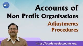 Accounts of Non Profit Organisations NPO  Adjustments with Procedure [upl. by Ivah]