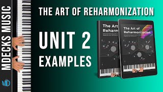 The Art Of Reharmonization Unit 2 Examples [upl. by Nalliuq358]