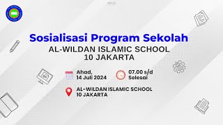 Sosialisasi Program Sekolah ALWILDAN ISLAMIC SCHOOL 10 Jakarta 14 Juli 2024 [upl. by Nomyad]