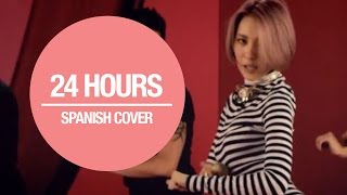 Sunmi  24 Hours Cover Español [upl. by Christine285]