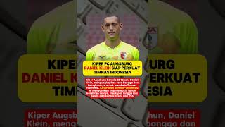 Kiper Augsburg Daniel klein timnas timnasindonesia pssi fcaugsburg augsburg danielklein [upl. by Sylvia]