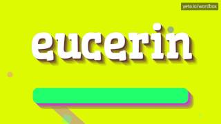 HOW TO PRONOUNCE EUCERIN eucerin [upl. by Anak517]