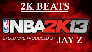 NBA 2K13 Music  2K Beats By JayZ  Songs [upl. by Nysila]