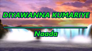 Diyawanna Kumariye  Naada  Srilankan karaoke without voice and with english lyrics  Sinhala track [upl. by Matias]