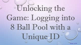 Unlocking the Game Logging into 8 Ball Pool with a Unique ID [upl. by Aznarepse]