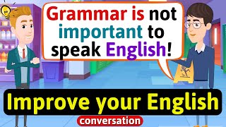 Improve English Speaking Skills Everyday Tips to speak in English English Conversation Practice [upl. by Sacram]