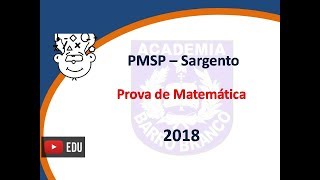 PMSP Sargento 2018  Prova de Matemática  CFS 2019 [upl. by Ycat]