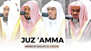 Juz Amma Full By Imams of Masjid AlHaram [upl. by Kelleher190]