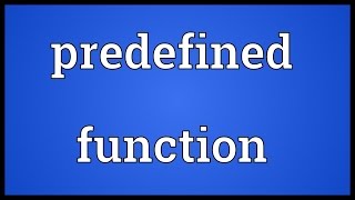 Predefined function Meaning [upl. by Maurita]