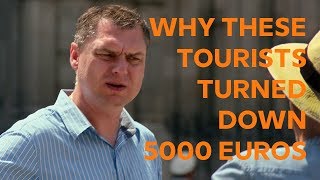 Why Did These Tourists Turn Down 5000 [upl. by Baxie]