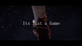 Its Just a Game [upl. by Haney939]