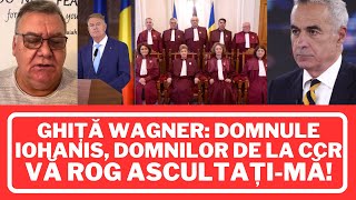 Ghiță Wagner DOMNULE IOHANIS DOMNILOR DE LA CCR Vă rog ascultațimă [upl. by Nyssa]