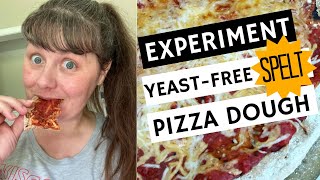 YeastFree Spelt Pizza Dough Experiment Using My Azure Standard Alternative Flour [upl. by Joanna]