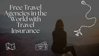 Free Travel Agencies in the World with Travel Insurance  Best corporate travel companies [upl. by Veleda]