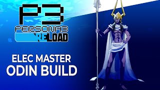 The BEST Elec Persona  Odin Build amp Fusion Guide  Persona 3 Reload [upl. by Garaway]