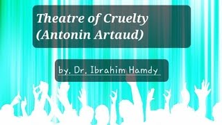 The Theatre of Cruelty Antonin Artauddribrahimhamdi79 [upl. by Anitnerolf]