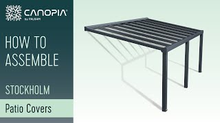 How To Assembly Stockholm™ Patio Cover  Canopia By Palram FULL GUIDE [upl. by Yankee168]