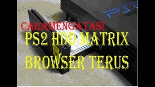 Cara mengatasi ps2 hdd NA tidak terdeteksi di ps2  Browser terus [upl. by Phyllys]