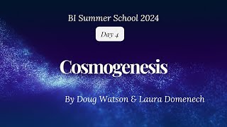 Cosmogenesis Doug Watson amp Laura Domenech [upl. by Cattan17]