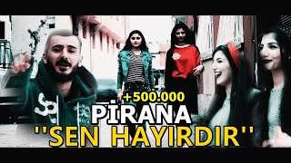 SEN HAYIRDIR  Pirana  HD Video Klip ADANA [upl. by Bristow]