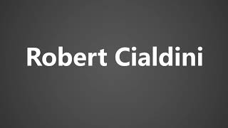 How To Pronounce Robert Cialdini [upl. by Irem]