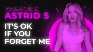 Astrid S  Its Ok If You Forget Me  Karaoke Instrumental Lyrics [upl. by Bethanne]