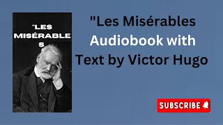 quotLes Misérables with Text by Victor Hugo AUDIO BOOK [upl. by Senecal]