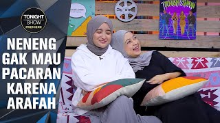 KISAH PERSAHABATAN ARAFAH DAN NENENG BIKIN SAKIT KEPALA  Tonight Show Premiere [upl. by Odranoel137]