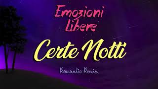 Ligabue  Certe Notti Emozioni Libere Romantic Remix Cover  BALLAD [upl. by Dygall732]