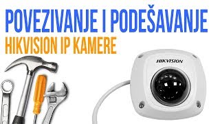 Povezivanje i podešavanje HikVision IP kamere [upl. by Nile]