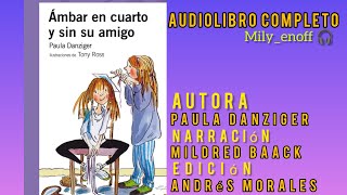 Ámbar en cuarto y sin su amigo Paula Danziger Audiolibro Completo  Plan lector escolar [upl. by Fry]