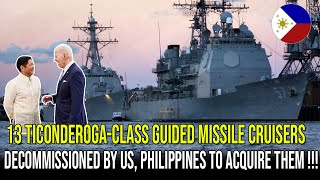 UNITED STATES TO DONATE 13 DECOMMISSIONED TICONDEROGACLASS GUIDED MISSILE CRUISERS TO PHILIPPINES❓❓ [upl. by Llebana]