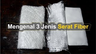 Mengenal 3 Jenis Fiber Fiber  Serat [upl. by Nivra]