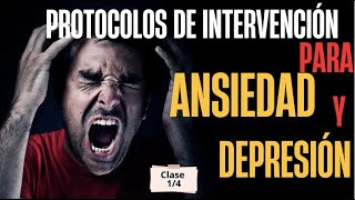 CLASE 14 Protocolos de Intervención para la Ansiedad y la Depresión [upl. by Nylhtiak]