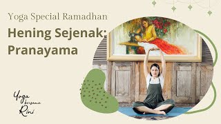 Yoga Special Ramadhan  Hening Sejenak Pranayama [upl. by Eneryt]