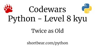 Codewars  Python  Twice as Old [upl. by Dahsra]