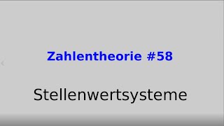 Stellenwertsysteme Zahlentheorie 58 [upl. by Alyhs359]