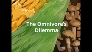 The Omnivores Dilemma Module 2 Unit 1 Lesson 6 [upl. by Goodspeed156]