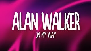 Alan Walker  On My Way Lyrics ft Sabrina Carpenter amp Farruko [upl. by Aliuqahs]