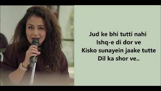 Maahi Ve Neha Kakkar Lyrics Video Song [upl. by Koralle958]