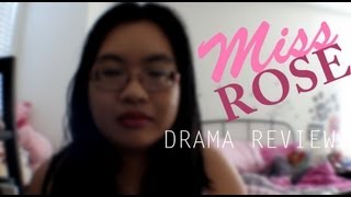 Miss Rose  Drama Review [upl. by Zingg]