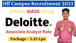 Deloitte Recruitment 2023  Mass Hiring Deloitte Off Campus Drive 2023  Deloitte Hiring Freshers [upl. by Alfons]