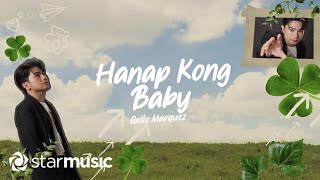 Gello Marquez  Hanap Kong Baby Lyrics [upl. by Ginnie226]