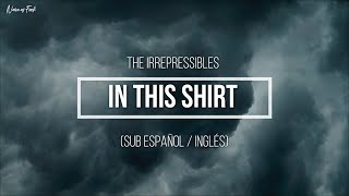 The Irrepressibles – In This Shirt Sub Español  Inglés [upl. by Moritz379]